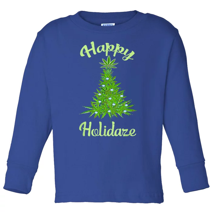 Happy Holidaze Weed & Marijuana Leaf Cannabis Christmas Tree Toddler Long Sleeve Shirt