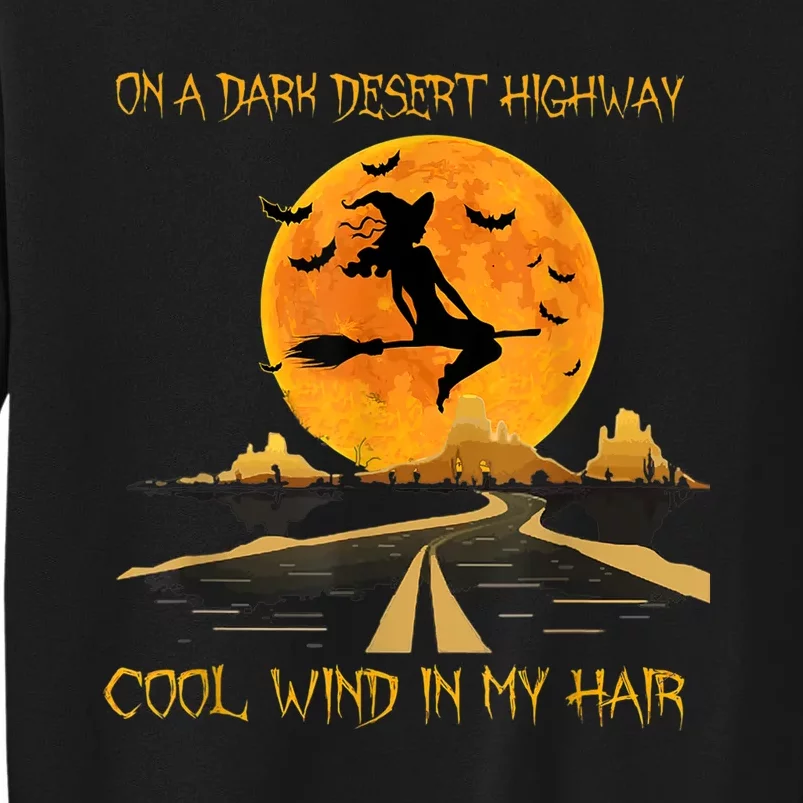 Happy Halloween Witch Riding Brooms On A Dark Desert Highway Tall Sweatshirt