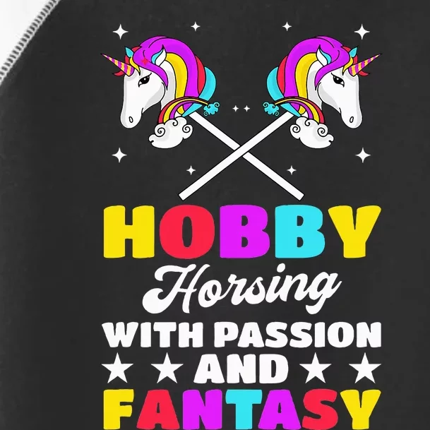 Hobby Horsing With Passion And Fantasy Hobby Horse Riding Toddler Fine Jersey T-Shirt