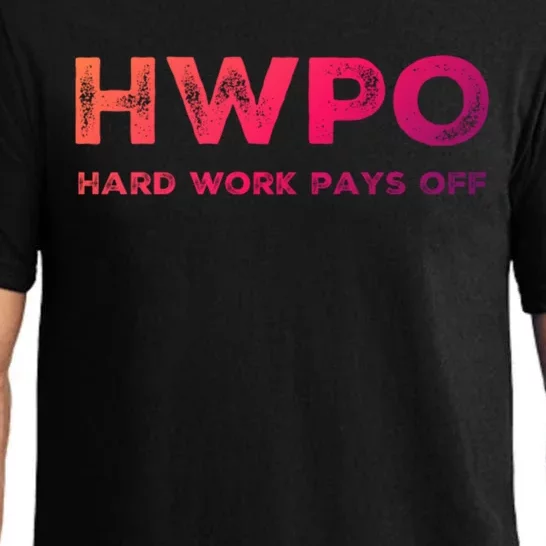 Hwpo Hard Work Pays Off Workout And Life Statet Gift Pajama Set