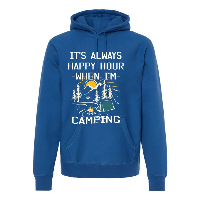 Happy Hour When Im Camping With Family Members Hello Summer Gift Premium Hoodie