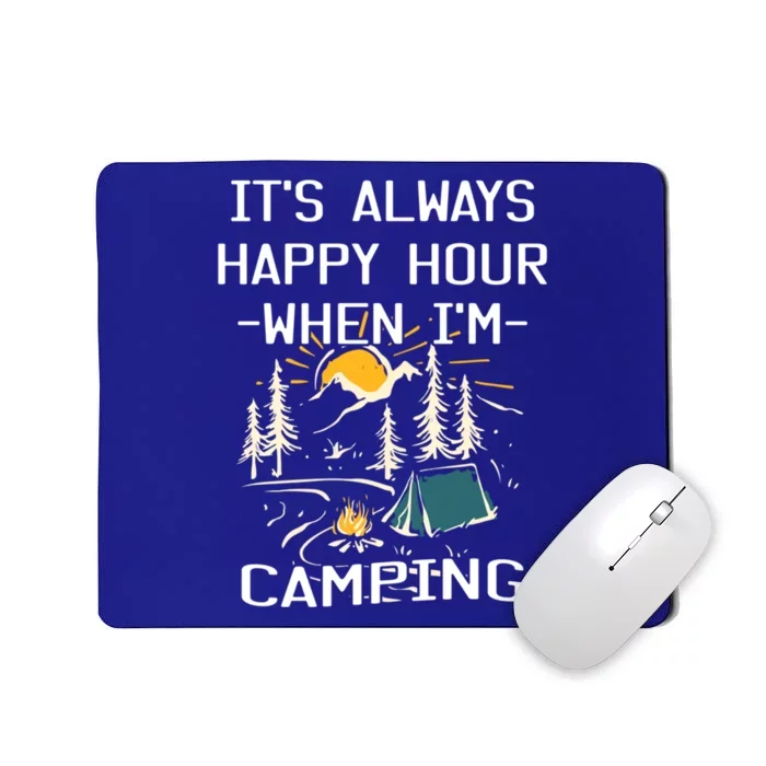 Happy Hour When Im Camping With Family Members Hello Summer Gift Mousepad