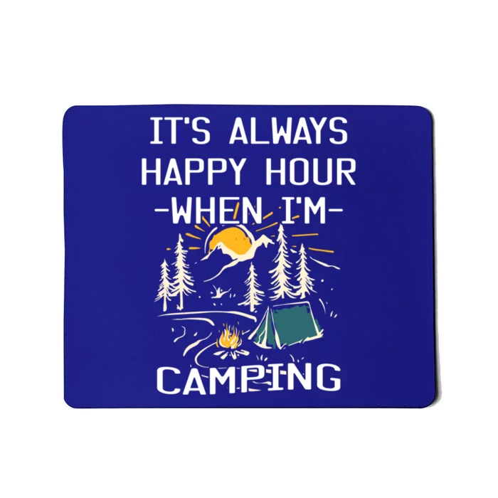 Happy Hour When Im Camping With Family Members Hello Summer Gift Mousepad