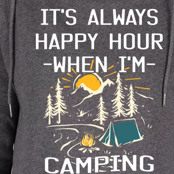 Happy Hour When Im Camping With Family Members Hello Summer Gift Womens Funnel Neck Pullover Hood