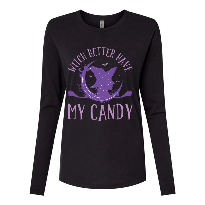 Happy Halloween Witch Riding Witch Better Have My Candy Gift Womens Cotton Relaxed Long Sleeve T-Shirt