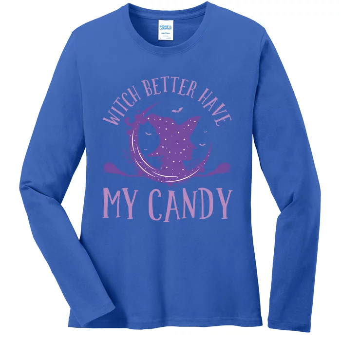 Happy Halloween Witch Riding Witch Better Have My Candy Gift Ladies Long Sleeve Shirt