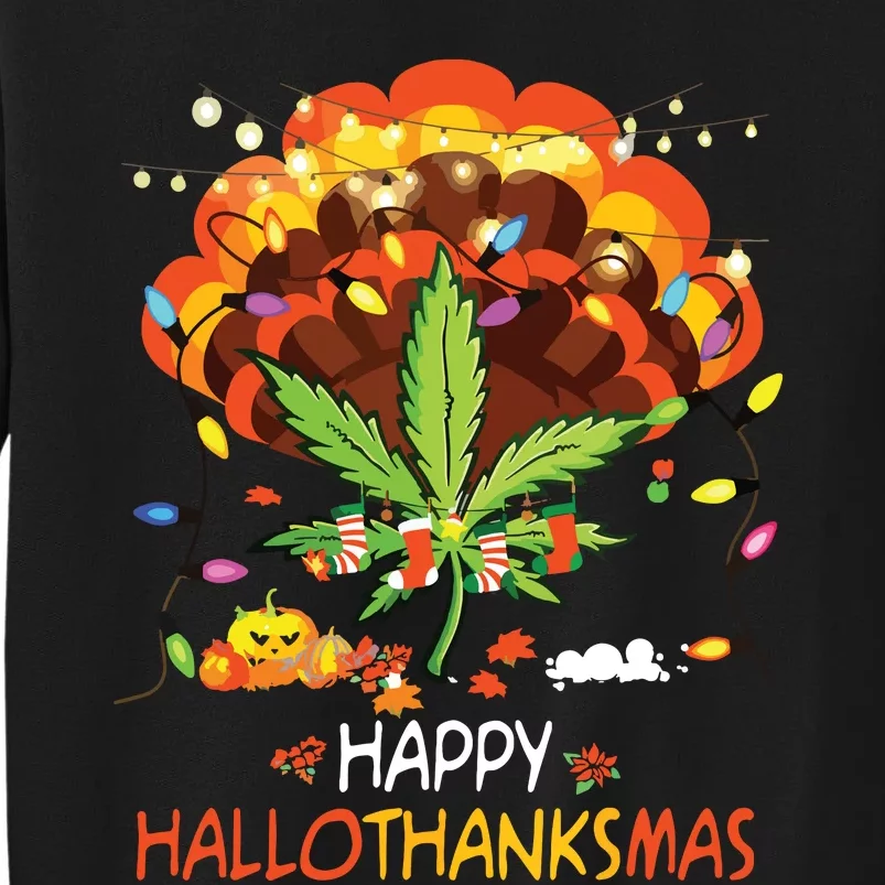 Happy Hallothanksmas Weed Leaf Cannabis Marijuana Stoner 420 Sweatshirt