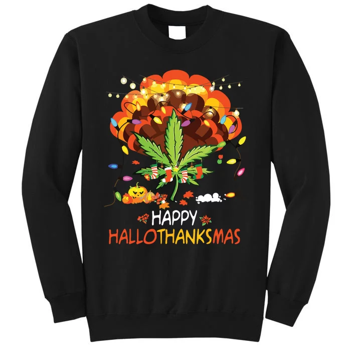 Happy Hallothanksmas Weed Leaf Cannabis Marijuana Stoner 420 Sweatshirt