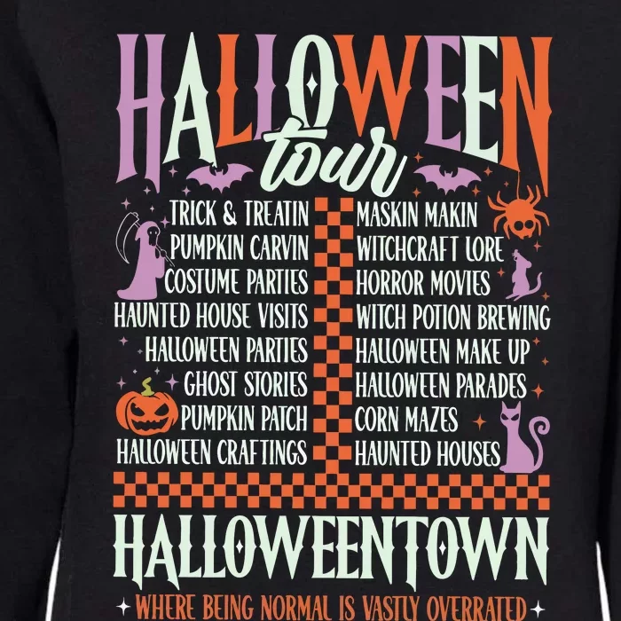 Happy Halloween Where Being Normal Is Vastly Overrated. Womens California Wash Sweatshirt