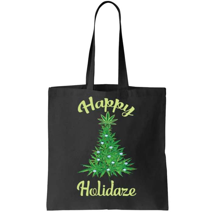 Happy Holidaze Weed Marijuana Leaf Cannabis Christmas Tree Tote Bag