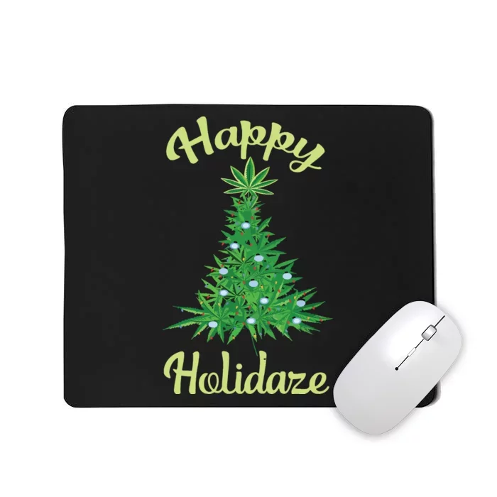 Happy Holidaze Weed Marijuana Leaf Cannabis Christmas Tree Mousepad