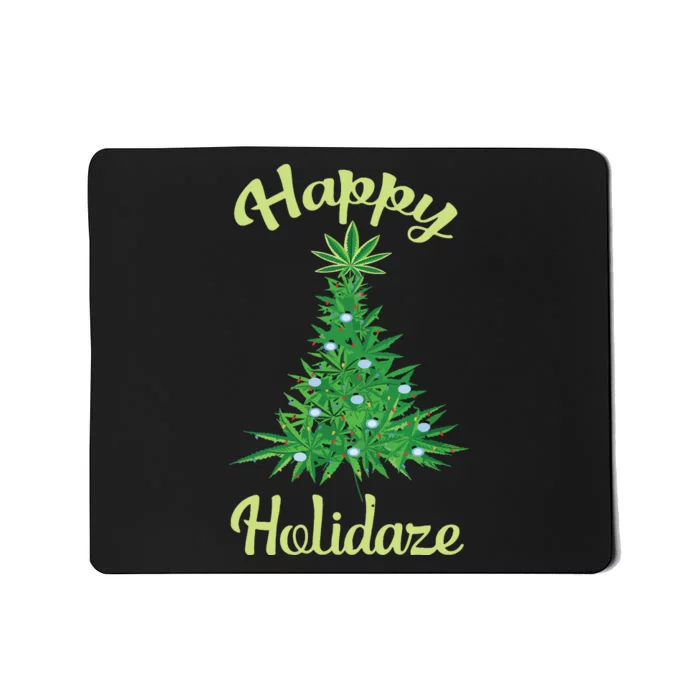 Happy Holidaze Weed Marijuana Leaf Cannabis Christmas Tree Mousepad