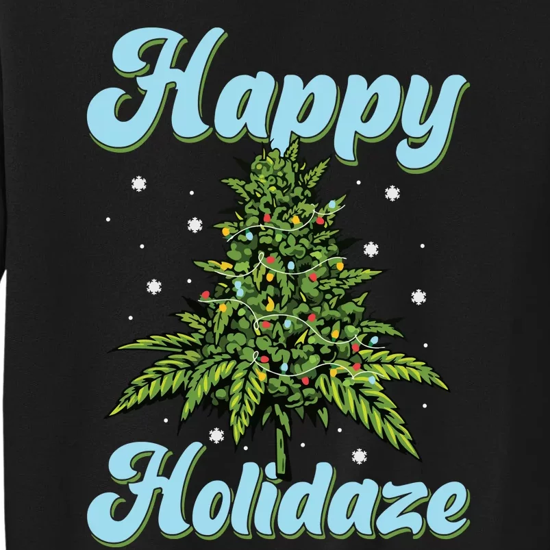 Happy Holidaze Weed Cannabis Christmas Trees Ugly Sweater Sweatshirt