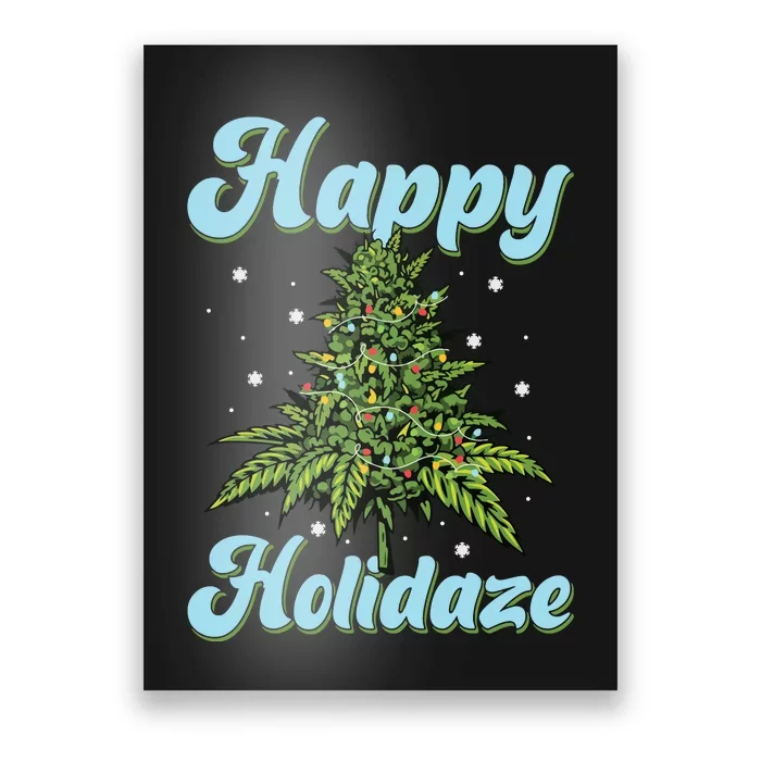 Happy Holidaze Weed Cannabis Christmas Trees Ugly Sweater Poster