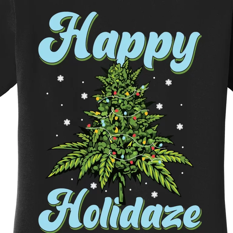 Happy Holidaze Weed Cannabis Christmas Trees Ugly Sweater Women's T-Shirt