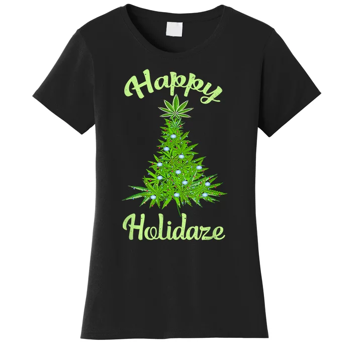 Happy Holidaze Weed And Marijuana Leaf Cannabis Christmas Tree Women's T-Shirt