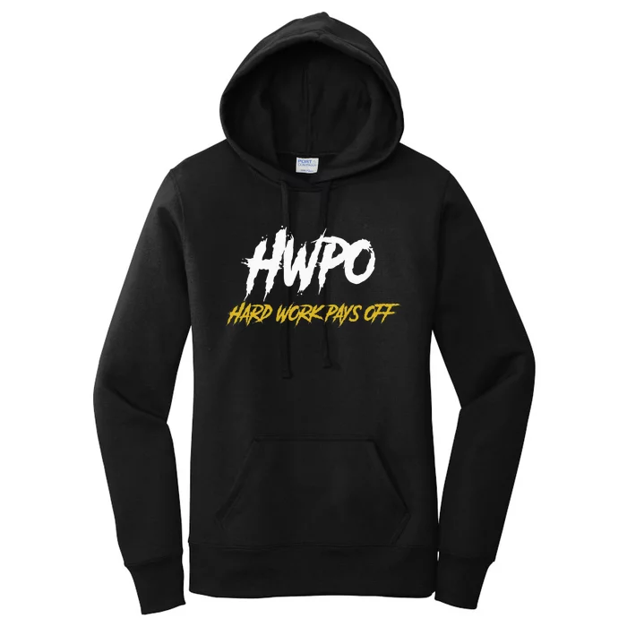 HWPO Hard Work Pays Off Motivate And Hustle Women's Pullover Hoodie