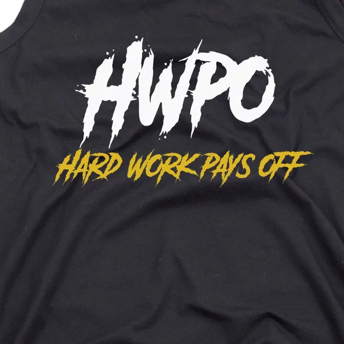 HWPO Hard Work Pays Off Motivate And Hustle Tank Top