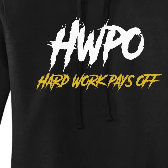 HWPO Hard Work Pays Off Motivate And Hustle Women's Pullover Hoodie