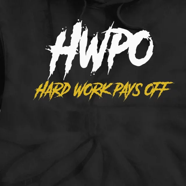 HWPO Hard Work Pays Off Motivate And Hustle Tie Dye Hoodie