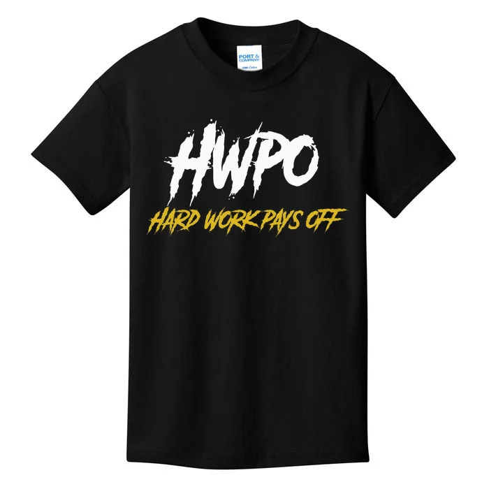 HWPO Hard Work Pays Off Motivate And Hustle Kids T-Shirt