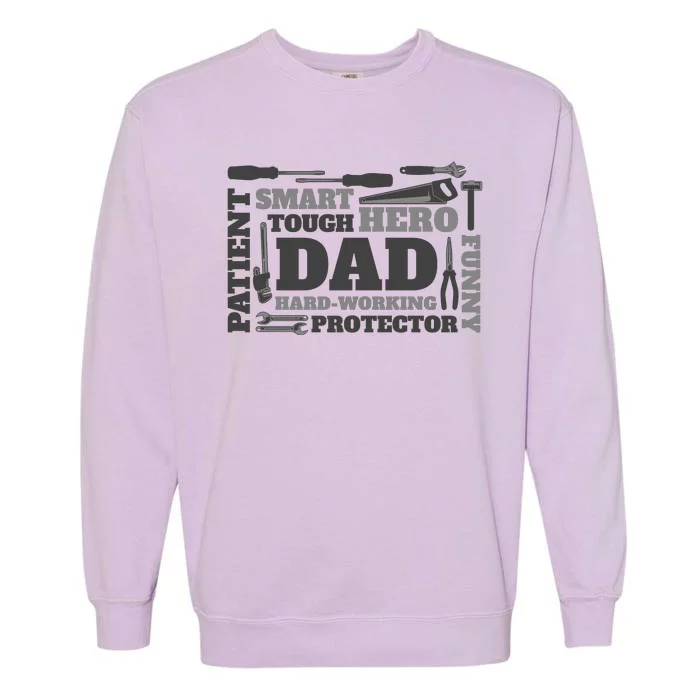 Hero Hard Working Dad Fathers Day Gift Garment-Dyed Sweatshirt