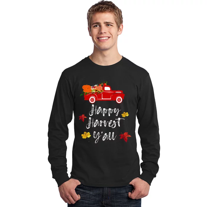 Happy Harvest Y'all red truck Fall Season Gift Long Sleeve Shirt