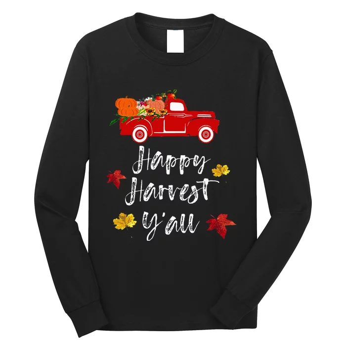 Happy Harvest Y'all red truck Fall Season Gift Long Sleeve Shirt