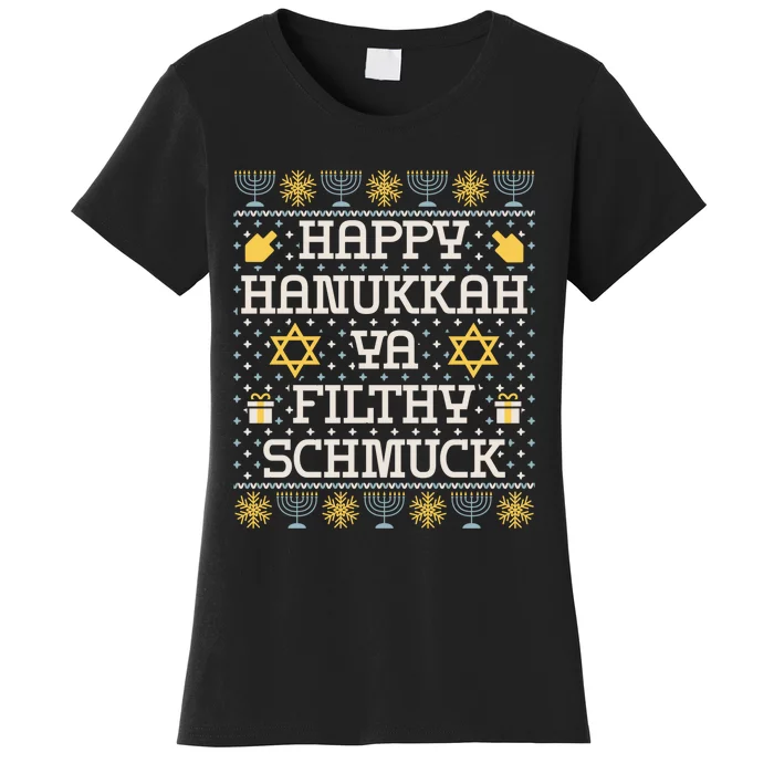 Happy Hanukkah Ya Filthy Schmuck, Funny Hanukkah Idea Women's T-Shirt