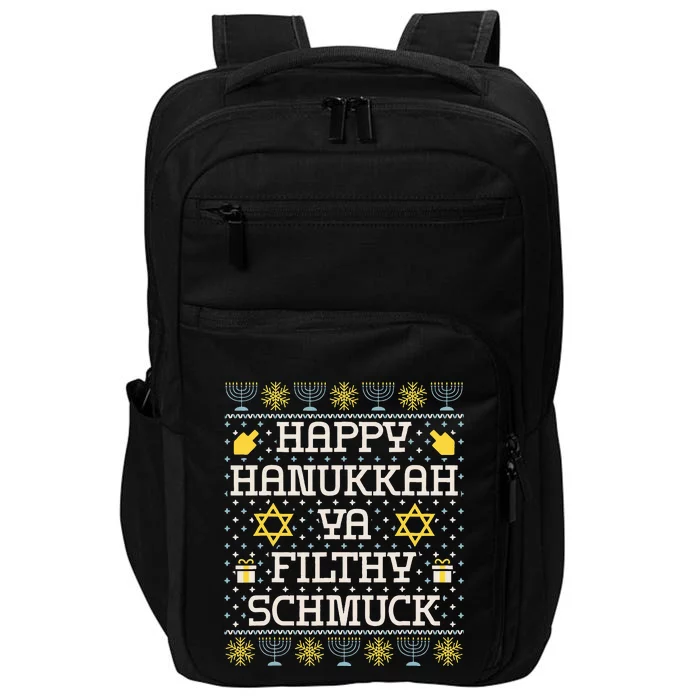 Happy Hanukkah Ya Filthy Schmuck Funny Hanukkah Gift Impact Tech Backpack