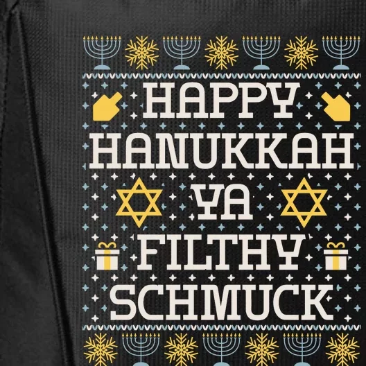 Happy Hanukkah Ya Filthy Schmuck Funny Hanukkah Idea City Backpack