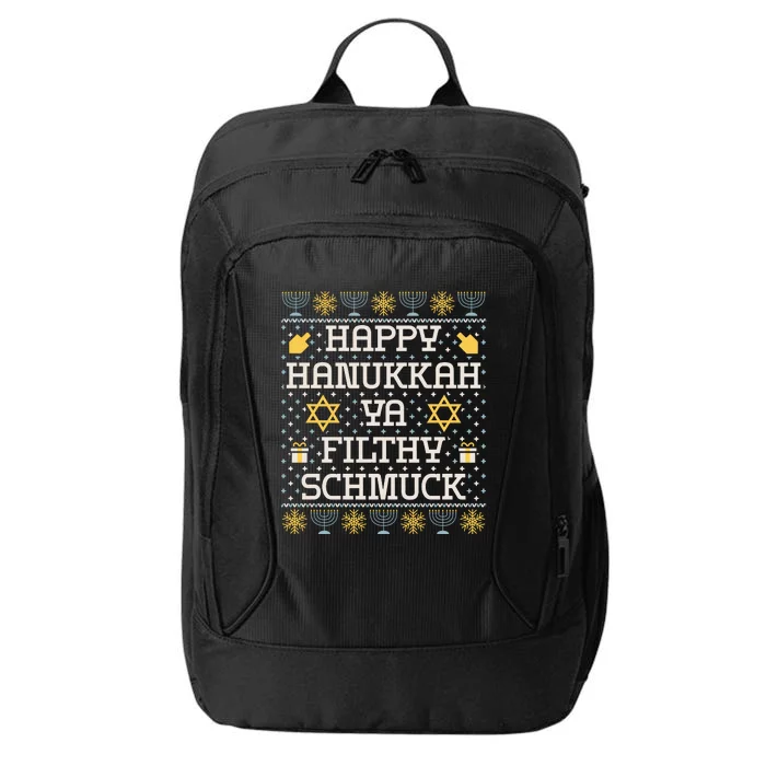 Happy Hanukkah Ya Filthy Schmuck Funny Hanukkah Idea City Backpack