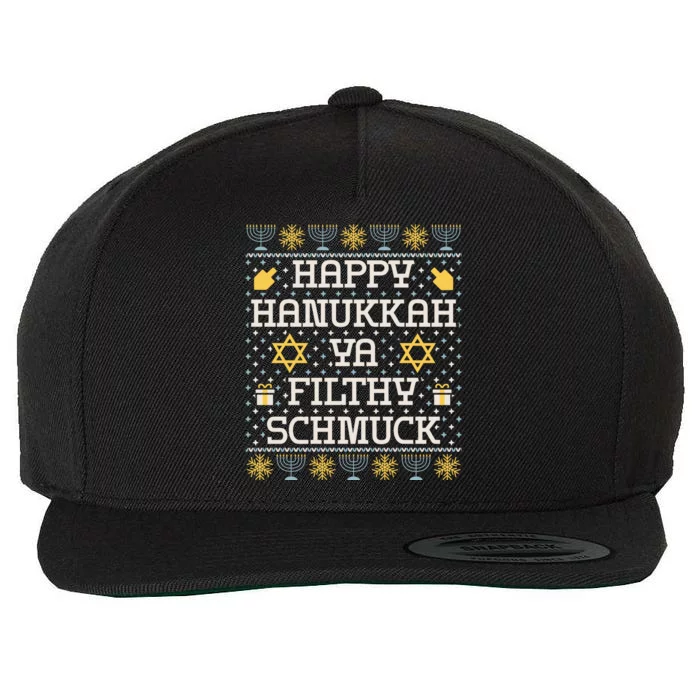 Happy Hanukkah Ya Filthy Schmuck Funny Hanukkah Idea Wool Snapback Cap