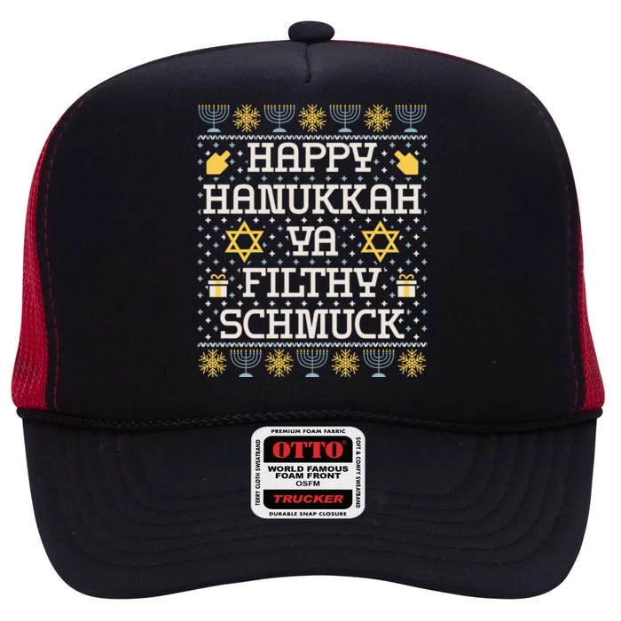 Happy Hanukkah Ya Filthy Schmuck Funny Hanukkah Idea High Crown Mesh Trucker Hat