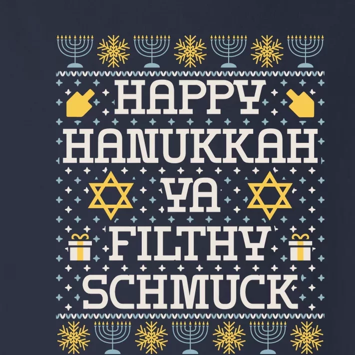 Happy Hanukkah Ya Filthy Schmuck Funny Hanukkah Idea Toddler Long Sleeve Shirt