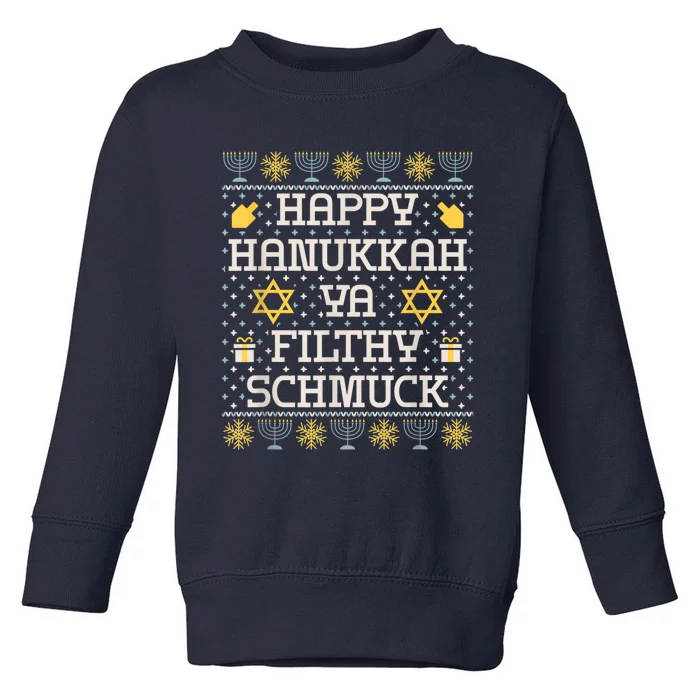 Happy Hanukkah Ya Filthy Schmuck, Funny Hanukkah Gift Toddler Sweatshirt