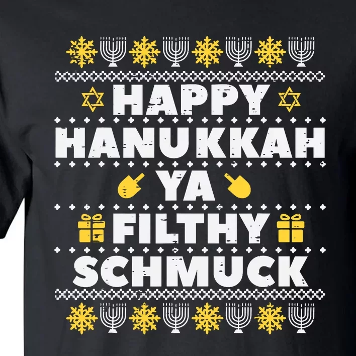 Happy Hanukkah Ya Filthy Ugly Chanukah Funny Jew Tall T-Shirt