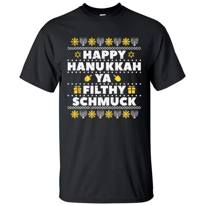 Happy Hanukkah Ya Filthy Ugly Chanukah Funny Jew Tall T-Shirt