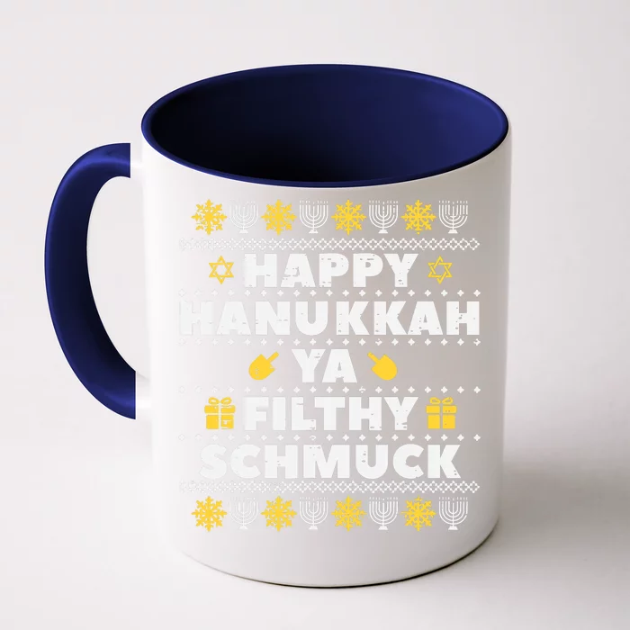 Happy Hanukkah Ya Filthy Ugly Chanukah Funny Jew Front & Back Coffee Mug