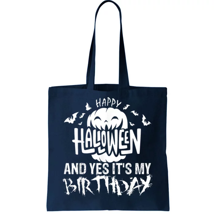 Happy Halloween & Yes Its My Birthday Halloween Day Party Tote Bag