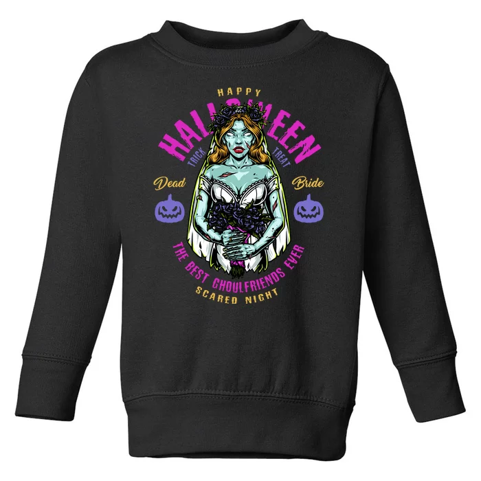 Happy Halloween Zombie Bride Ghoulfriends Zombies Funny Toddler Sweatshirt