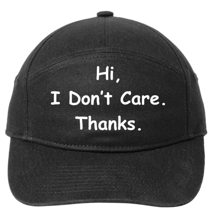 Hi, I Don't Care. Thanks. 7-Panel Snapback Hat