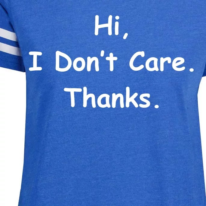 Hi, I Don't Care. Thanks. Enza Ladies Jersey Football T-Shirt