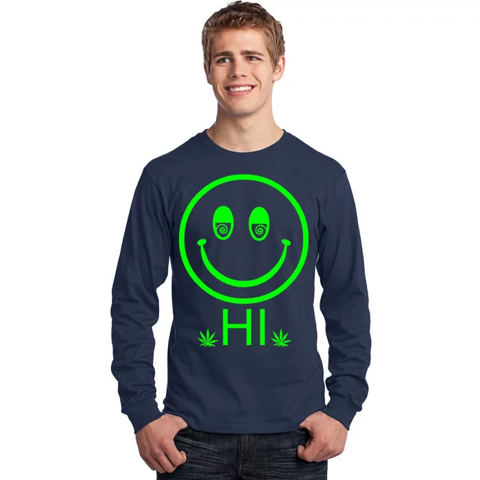 Hi Smiley Face Weed Tall Long Sleeve T-Shirt