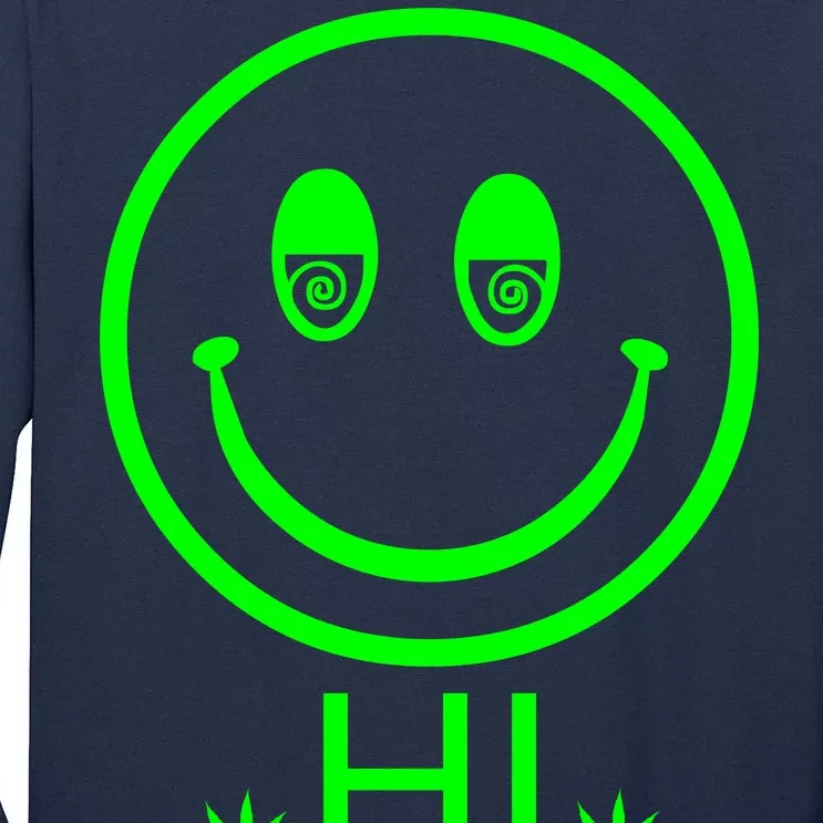 Hi Smiley Face Weed Tall Long Sleeve T-Shirt