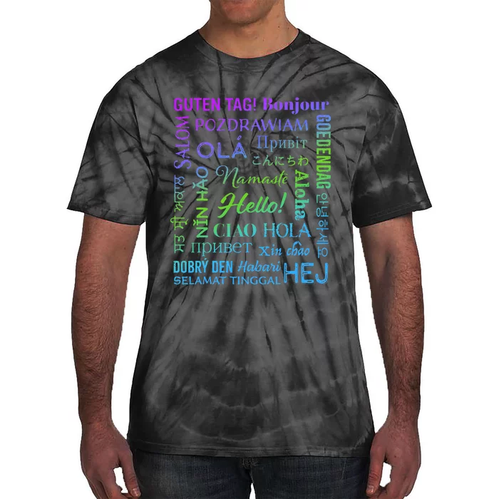 Hello in 22 Different Languages Word ESL Teachers Students Tie-Dye T-Shirt