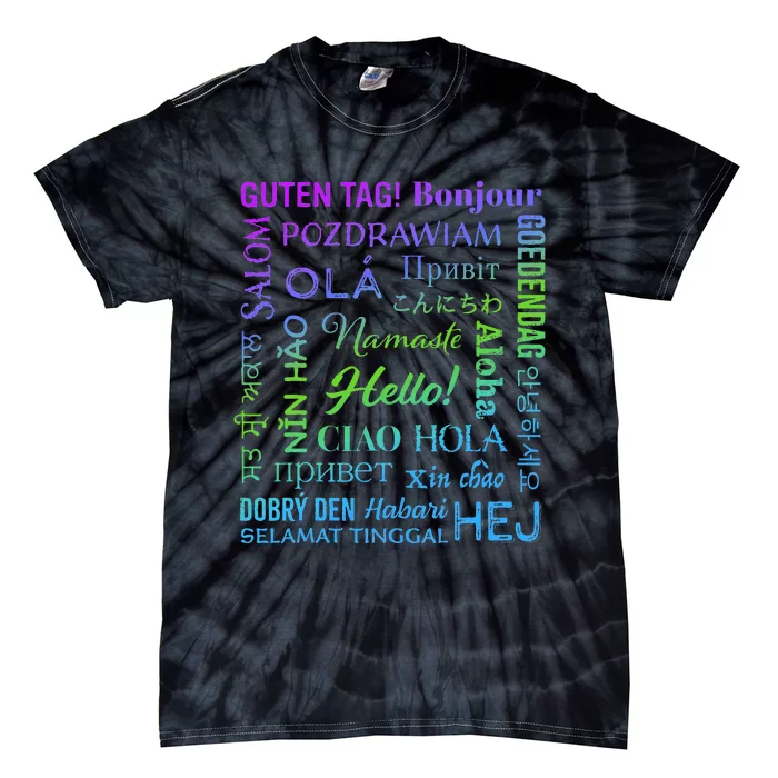 Hello in 22 Different Languages Word ESL Teachers Students Tie-Dye T-Shirt