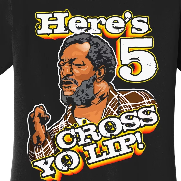 Here Is 5 Cross Yo Lip Son In Sanford City Women's T-Shirt