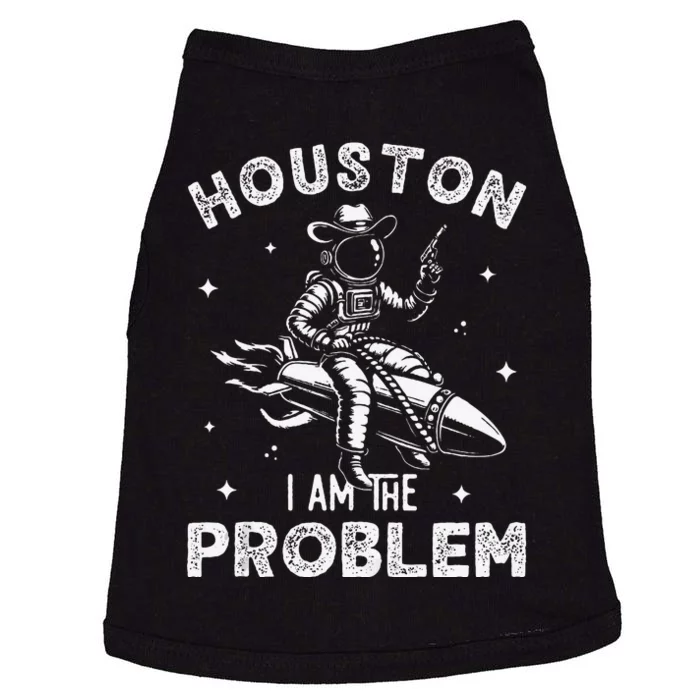 Houston I Am The Problem Space Lovers Astronaut Doggie Tank