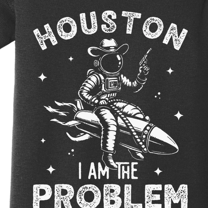 Houston I Am The Problem Space Lovers Astronaut Baby Bodysuit